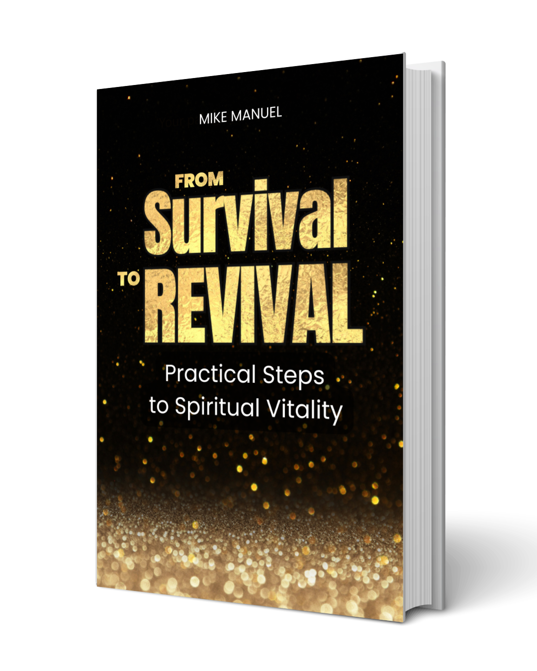 From Survival to Revival: Practical Steps to Spiritual Vitality