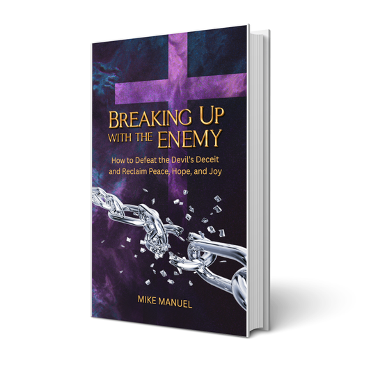 Breaking Up With The Enemy: How to Defeat the Devil's Deceit and Reclaim Peace, Hope, and Joy