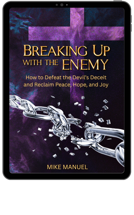 Breaking Up With The Enemy: How to Defeat the Devil's Deceit and Reclaim Peace, Hope, and Joy