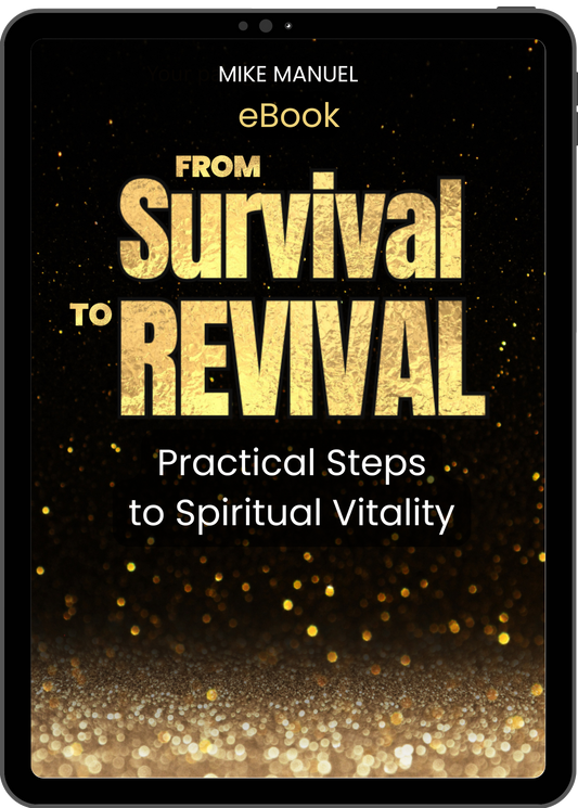 From Survival To Revival: Practical Steps to Spiritual Vitality